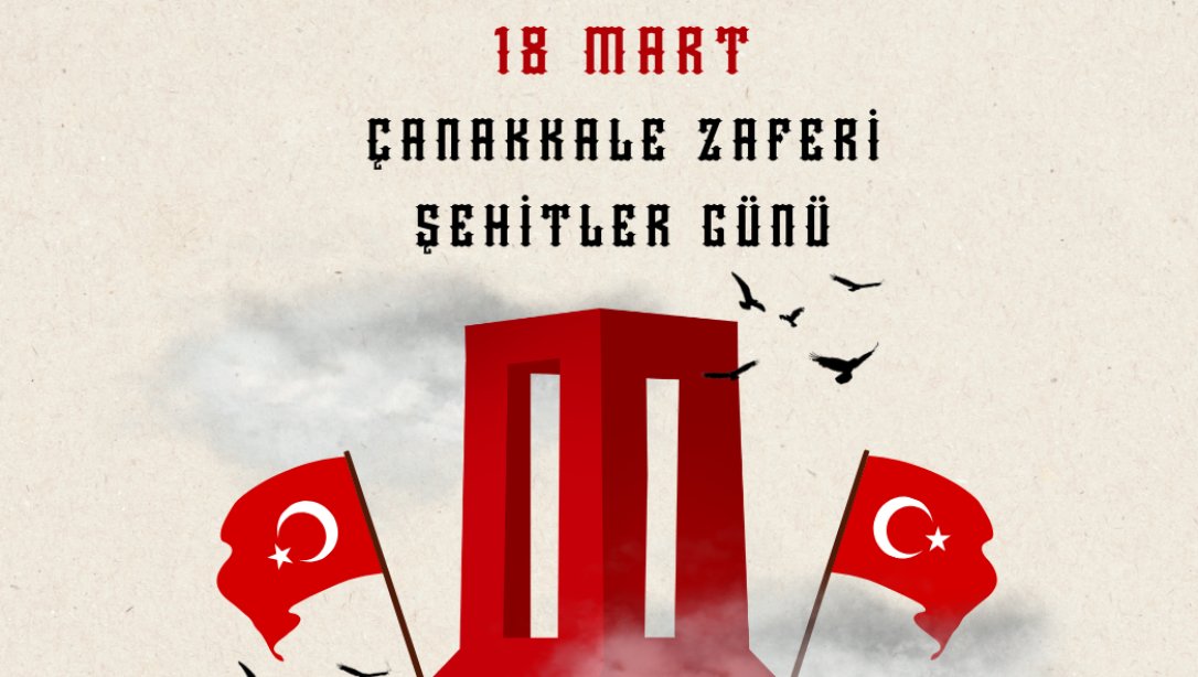 18 Mart Çanakkale Zaferi ve Şehitler Günü