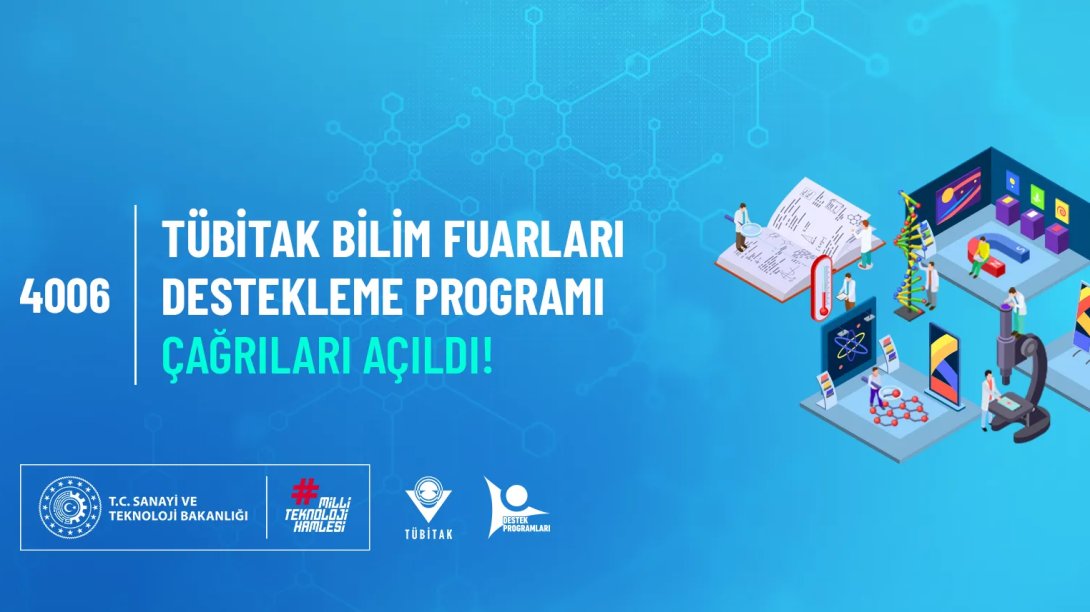 TÜBİTAK 4006-A VE 4006-B ÇAĞRILARI AÇILDI